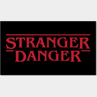 strange danger Posters and Art